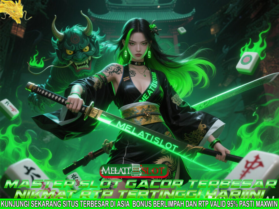 MELATISLOT Slot Maxwin 2025 Zona Kemenangan Besar